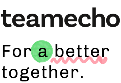teamecho - For a better together.